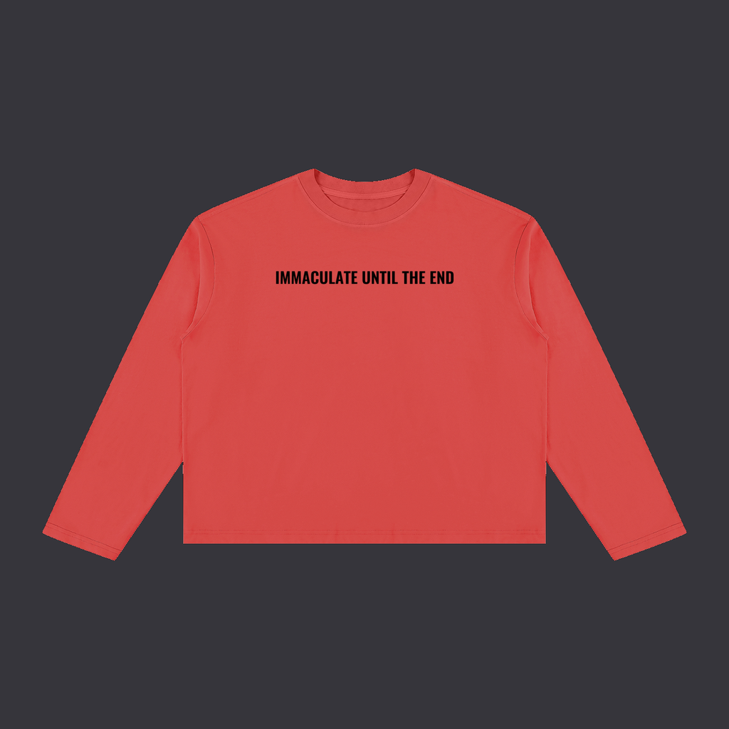 IMMACULATE UNTIL THE END long sleeve front print